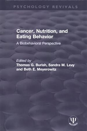 Immagine del venditore per Cancer, Nutrition, and Eating Behavior : A Biobehavioral Perspective venduto da GreatBookPrices