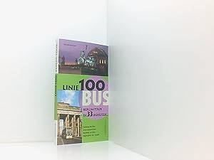 Seller image for Linie Hundert (100). Berlin- Tour in 33 Minuten Berlin-Tour in 33 Minuten for sale by Book Broker