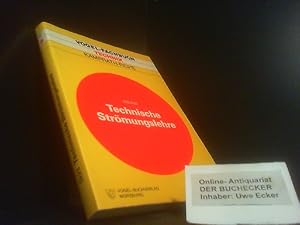 Bild des Verkufers fr Technische Strmungslehre, kurz und bndig : Stoffeigenschaften von Flssigkeiten u. Gasen, Hydrostatik, Aerostatik, Hydrodynamik, Gasdynamik, Strmungsmesstechnik. Kamprath-Reihe. zum Verkauf von Der Buchecker