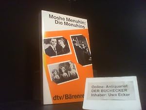 Bild des Verkufers fr Die Menuhins. Aus d. Engl. von Lexa Katrin Grfin von Nostitz / dtv ; 10384 zum Verkauf von Der Buchecker