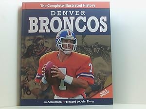 Immagine del venditore per Denver Broncos New & Updated Edition: The Complete Illustrated History venduto da Book Broker