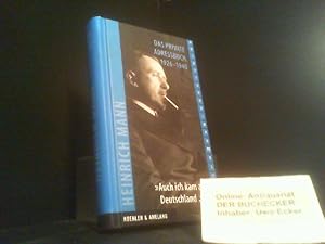 Bild des Verkufers fr Heinrich Mann - das private Adressbuch 1926 - 1940 : ["auch ich kam aus Deutschland ."]. hrsg. und kommentiert von Christine Fischer-Defoy zum Verkauf von Der Buchecker