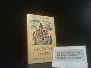 Deutsche Sagen. Brüder Grimm. Ausgew. u. mit e. Einl. hrsg. von Hermann Gerstner / Reclams Univer...