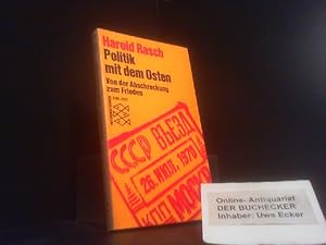 Politik mit dem Osten : Von d. Abschreckung z. Frieden. Fischer-Bücherei ; 1165 : Informationen z...