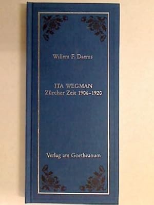 Bild des Verkufers fr Ita Wegman. Zricher Zeit 1906 - 1920. Erste rztliche Krebsbehandlung mit der Mistel. Mit einem Aufsatz von Ita Wegman. zum Verkauf von Antiquariat Heinzelmnnchen