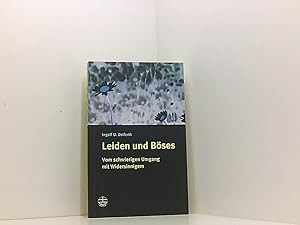 Bild des Verkufers fr Leiden und Bses: Vom schwierigen Umgang mit Widersinnigem vom schwierigen Umgang mit Widersinnigem zum Verkauf von Book Broker