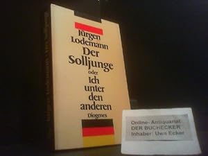 Bild des Verkufers fr Der Solljunge oder ich unter den Anderen : autobiograph. Roman. zum Verkauf von Der Buchecker