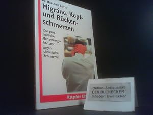 Migräne, Kopf- und Rückenschmerzen : das ganzheitliche Behandlungskonzept gegen chronische Schmer...