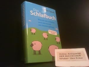 Das Schlafbuch : warum wir schlafen und wie es uns am besten gelingt : [mit persönlichem Schlafte...