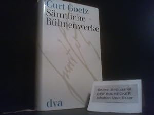 Sämtliche Bühnenwerke 14 Bühnenstücke von Curt Goetz [mit einem Nachwort von Valerie von Martens-...