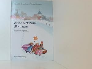 Immagine del venditore per Weihnachtsnsse e ich gern: Geschichten, Gedichte und Lieder zur Winters- und Weihnachtszeit venduto da Book Broker