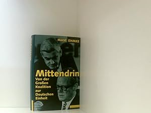 Bild des Verkufers fr Mittendrin. Von der Grossen Koalition zur Deutschen Einheit von der grossen Koalition zur Deutschen Einheit zum Verkauf von Book Broker