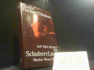 Bild des Verkufers fr Auf den Spuren der Schubert-Lieder : Werden, Wesen, Wirkung. zum Verkauf von Der Buchecker