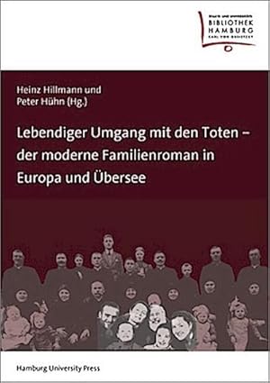 Imagen del vendedor de Lebendiger Umgang mit den Toten  der moderne Familienroman in Europa und bersee a la venta por BuchWeltWeit Ludwig Meier e.K.
