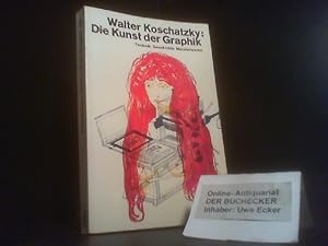 Die Kunst der Graphik : Technik, Geschichte, Meisterwerke. dtv ; 1120