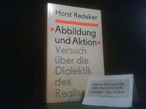 Abbildung und Aktion. Versuch über die Dialektik des Realismus