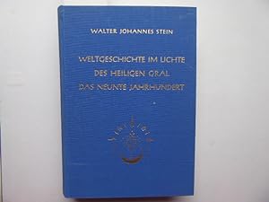 Image du vendeur pour Weltgeschichte im Lichte des Heiligen Gral. Das neunte Jahrhundert. mis en vente par Antiquariat Heinzelmnnchen