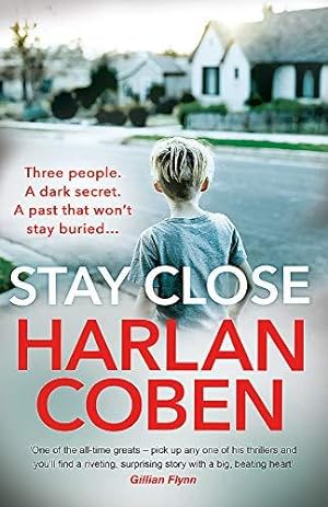 Seller image for Stay Close: A gripping thriller from the #1 bestselling creator of hit Netflix show Fool Me Once for sale by WeBuyBooks 2