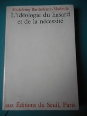 Seller image for L'ideologie du hasard et de la necessite for sale by Frederic Delbos