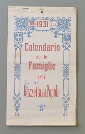 CALENDARIO anno 1931 pubblicitario della gazzetta del Popolo. E' composto da 14 fogli. Completo.