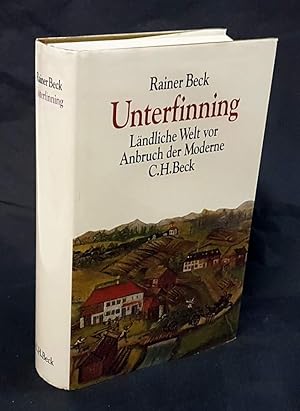 Imagen del vendedor de Unterfinning. Lndliche Welt vor Anbruch der Moderne. a la venta por Antiquariat Dennis R. Plummer