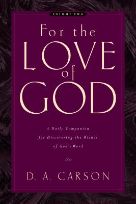 Imagen del vendedor de For the Love of God: Volume Two: A Daily Companion for Discovering the Riches of God's Word (Paperback or Softback) a la venta por BargainBookStores