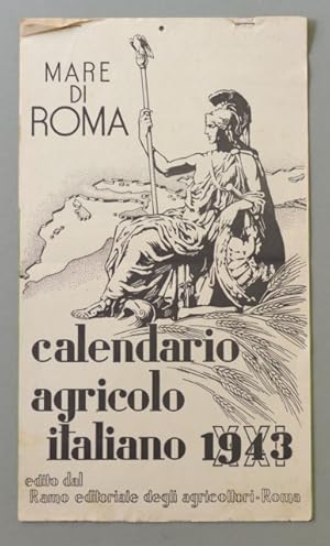 CALENDARIO per l'anno 1943. MARE DI ROMA. CALENDARIO AGRICOLO ITALIANO 1943, composto da 7 fogli ...