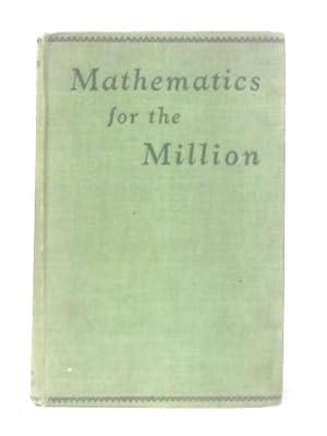 Bild des Verkufers fr Mathematics for the Million zum Verkauf von World of Rare Books