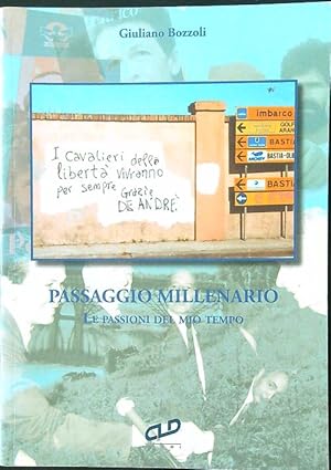 Immagine del venditore per Passaggio millenario. Le passioni del mio tempo venduto da Librodifaccia