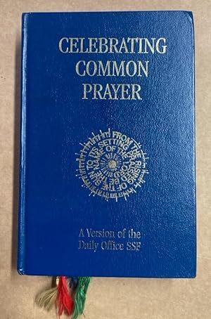 Bild des Verkufers fr Celebrating Common Prayer. A Version of the Daily Office SSF. zum Verkauf von Plurabelle Books Ltd