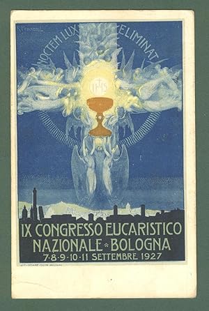 FRANZONI ROBERTO. IX CONGRESSO EUCARISTICO NAZIONALE. BOLOGNA 1927. Cartolina d'epoca viaggiata.