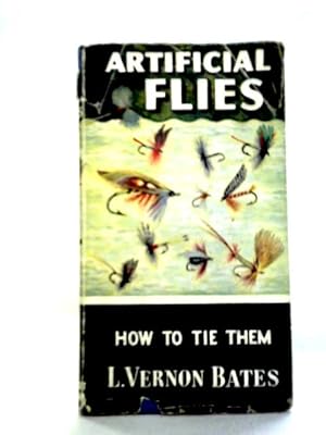 Imagen del vendedor de Artificial Flies: How To Tie Them a la venta por World of Rare Books