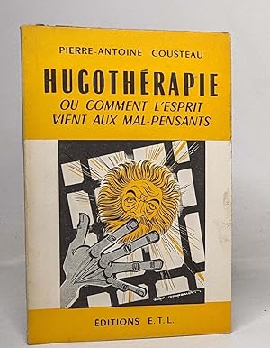 Seller image for Hugothrapie - ou comment l'esprit vient aux mal pensants for sale by crealivres