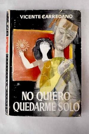 Imagen del vendedor de No quiero quedarme solo a la venta por Alcan Libros