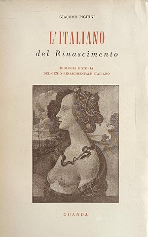 Imagen del vendedor de L'ITALIANO DEL RINASCIMENTO. BIOLOGIA E STORIA DEL GENIO RINASCIMENTALE ITALIANO a la venta por libreria minerva