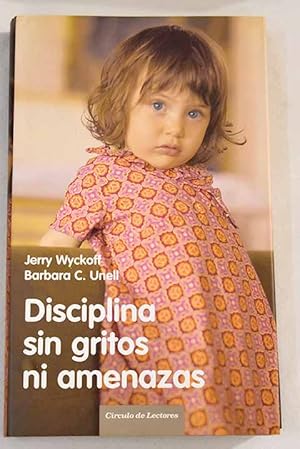 Seller image for Disciplina sin gritos ni amenazas for sale by Alcan Libros