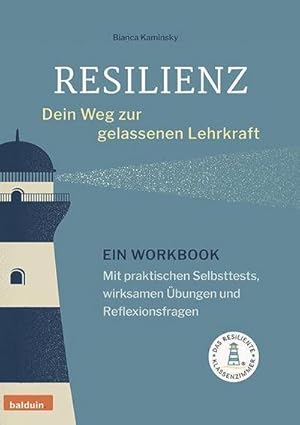 Bild des Verkufers fr Resilienz - dein Weg zur gelassenen Lehrkraft : Ein Workbook mit praktischen Selbsttests, wirksamen bungen und Reflexionsfragen zum Verkauf von AHA-BUCH GmbH