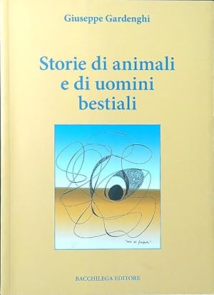 Bild des Verkufers fr Storie di animali e di uomini bestiali zum Verkauf von Librodifaccia