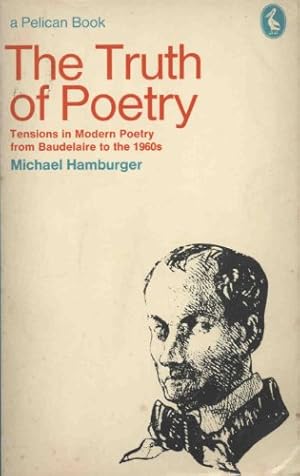 Seller image for The Truth of Poetry: Tensions in Modern Poetry from Baudelaire to the 1960S for sale by WeBuyBooks 2