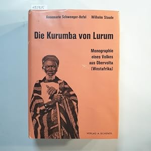 Imagen del vendedor de Die Kurumba von Lurum : Monographie e. Volkes aus Obervolta (Westafrika) a la venta por Gebrauchtbcherlogistik  H.J. Lauterbach