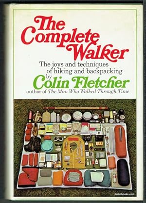 Imagen del vendedor de The Complete Walker: The Joys And Techniques Of Hiking And Backpacking (signed) a la venta por Hall of Books