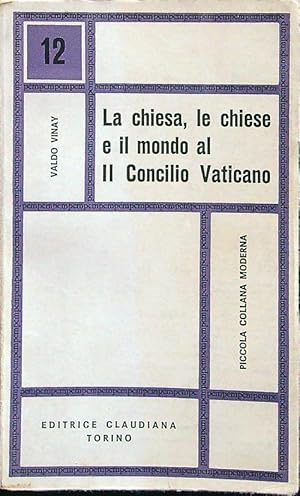 Imagen del vendedor de La chiesa, le chiese e il mondo al II concilio vaticano a la venta por Librodifaccia