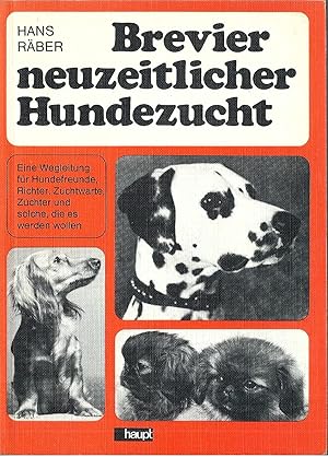 Bild des Verkufers fr Brevier neuzeitlicher Hundezucht; Eine Wegleitung fr Hundefreunde, Richter, Zuchtwarte, Zchter und solche, die es werden wollen zum Verkauf von Bcherhandel-im-Netz/Versandantiquariat