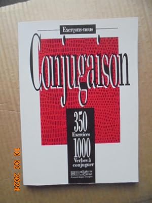 Seller image for Conjugaison - 350 Exercices, 1 000 Verbes  Conjuguer for sale by Les Livres des Limbes