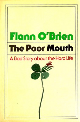 Immagine del venditore per The Poor Mouth, A Bad Story about the Hard Life venduto da Kennys Bookstore