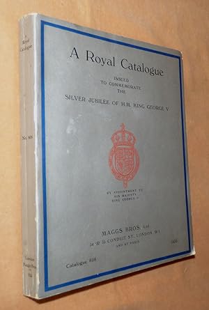 A ROYAL CATALOGUE Comprising Books, Bindings, Autograph Letters, Engravings and Coins by or Relat...