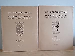 La colonisation des plaines de la Chélif, de Lavigerie au confluent de la Mina.