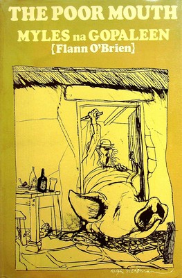 Imagen del vendedor de The Poor Mouth (An Bal Bocht), A bad story about the hard life a la venta por Kennys Bookstore