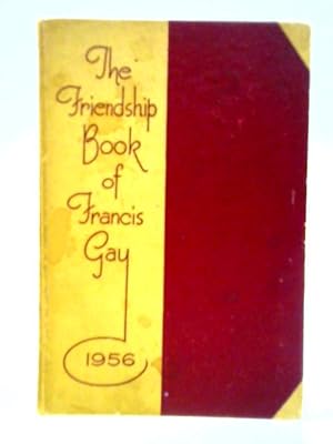 Immagine del venditore per The Friendship Book of Francis Gay. A Thought for Every Day of 1956 venduto da World of Rare Books