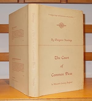 The Court of Common Pleas in Fifteenth Century England a Study of Legal Administration and Procedure